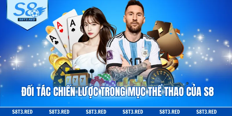 Đối tác chiến lược trong mục thể thao của S8
