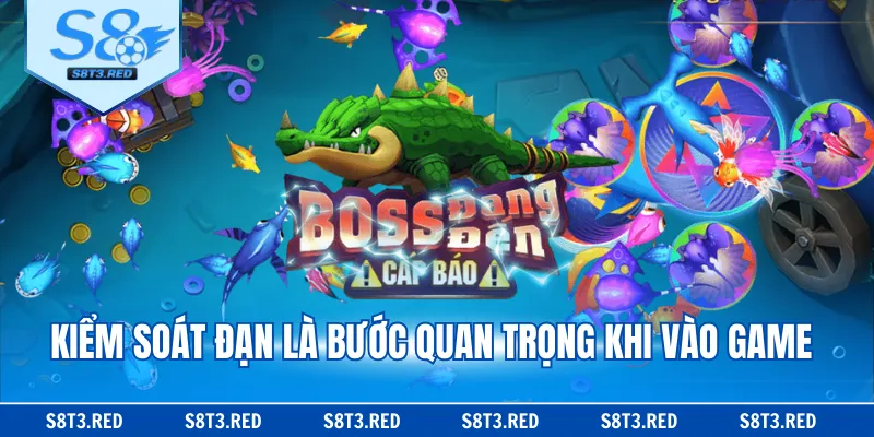 Kiểm soát đạn là bước quan trọng khi vào game