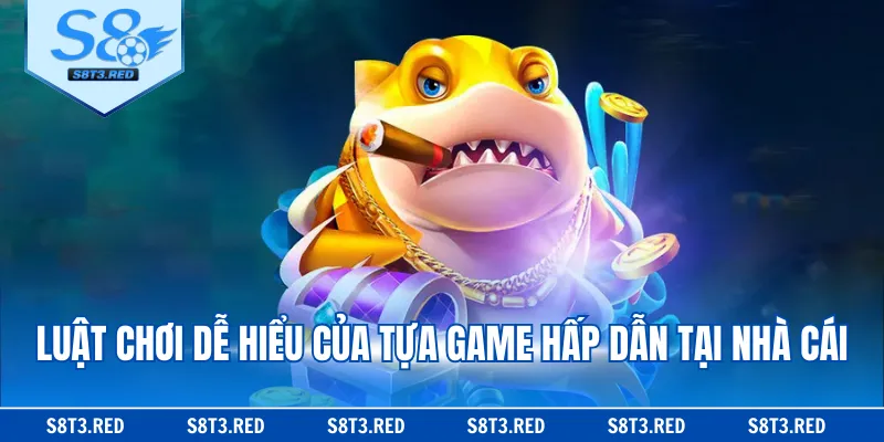 Luật chơi dễ hiểu của tựa game hấp dẫn tại nhà cái