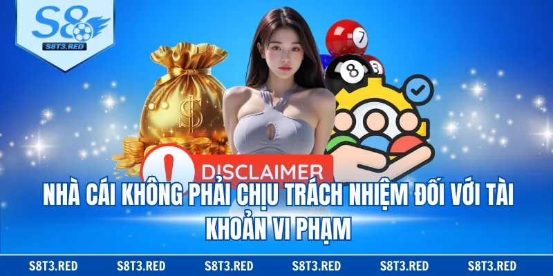 Nhà cái không phải chịu trách nhiệm đối với tài khoản vi phạm